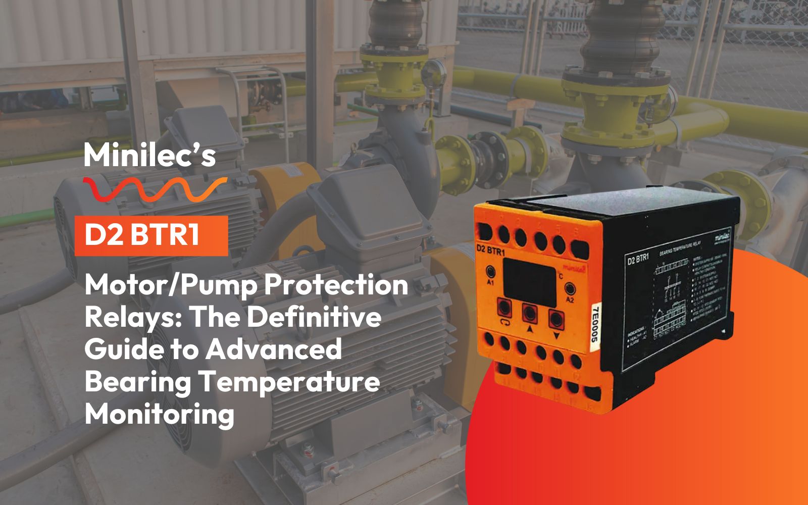 D2 BTR1 Motor and Pump Protection Relays